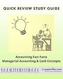 Accounting Quick Facts: Managerial Accounting and Cash Concepts