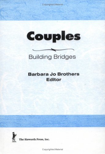 Couples: Building Bridges by Barbara Jo Brothers