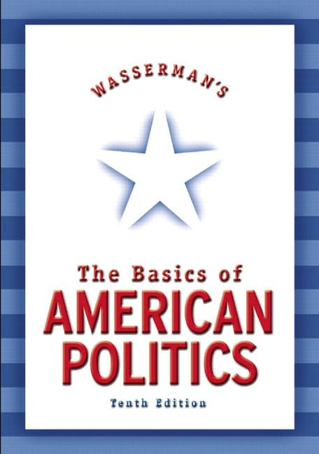 The Basics of American Politics by Gary Wasserman
