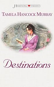 Destinations by Tamela Hancock Murray