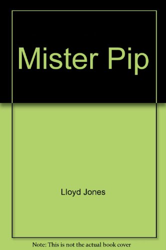 Mister Pip by Lloyd Jones