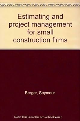 Estimating and project management for small construction firms