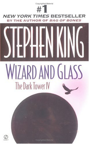 Wizard and Glass: Dark Tower IV by Stephen King