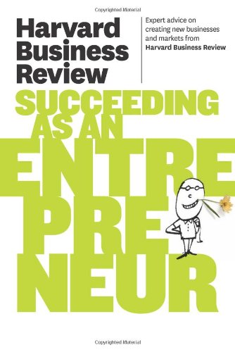 Harvard Business Review on Succeeding as an Entrepreneur by Harvard Business Review
