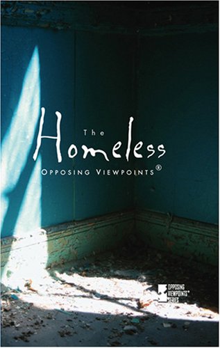 The Homeless (Opposing Viewpoints) by Louise Gerdes