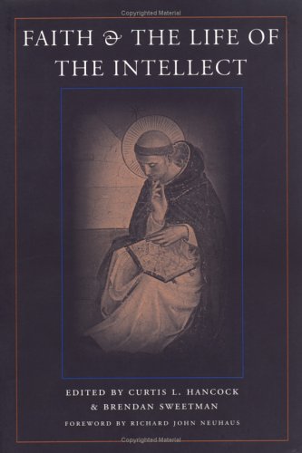 Faith and the Life of the Intellect by Hancock/Sweetman