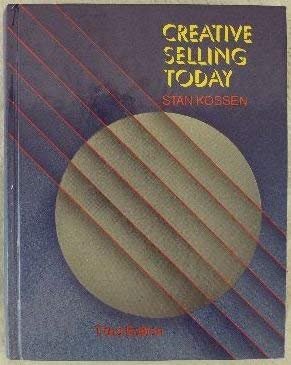 Creative Selling Today by Stan Kossen