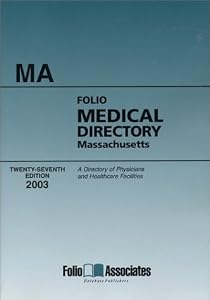 Folio's Medical Directory Massachusetts 2003 (Folios Medical Directory of Massachusetts, 2003)