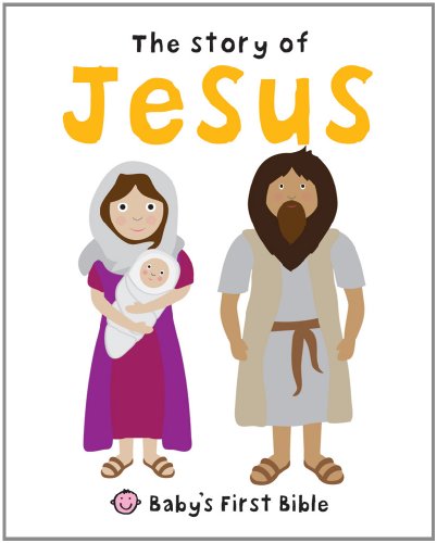 Story of Jesus (Baby's First Bible) by Roger Priddy