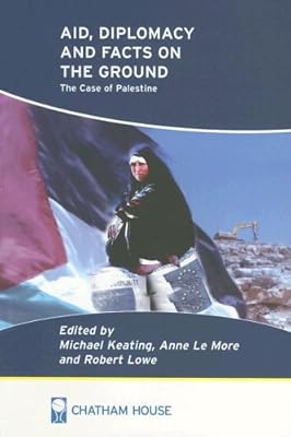 Aid, Diplomacy, And Facts On The Ground: The Case of Palestine