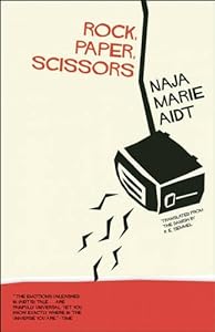 Rock, Paper, Scissors by Naja Marie Aidt