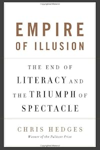 Empire of Illusion: The End of Literacy and the Triumph of Spectacle