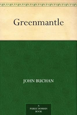 Greenmantle (Richard Hannay Book 2)