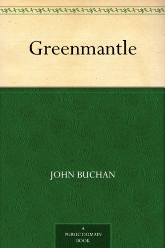 Greenmantle (Richard Hannay Book 2) by John Buchan