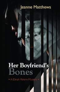 Her Boyfriend's Bones: A Dinah Pelerin Mystery (Dinah Pelerin Mysteries)