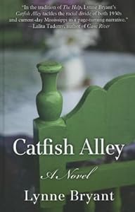 Catfish Alley by Lynne Bryant