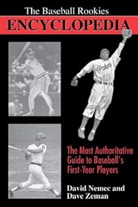 The Baseball Rookies Encyclopedia by David Nemec