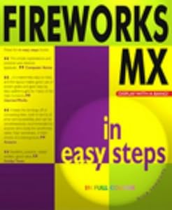 Fireworks Mx in Easy Steps by Nick Vandome