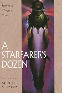 A Starfarer's Dozen: Stories of Things to Come by Michael Stearns