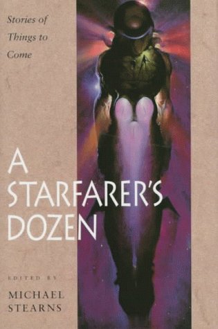 A Starfarer's Dozen: Stories of Things to Come by Michael Stearns
