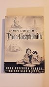 A child's story of the prophet Joseph Smith