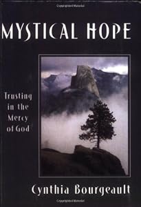 Mystical Hope: Trusting in the Mercy of God