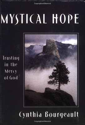 Mystical Hope: Trusting in the Mercy of God