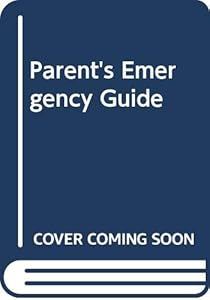 Parent's Emergency Guide