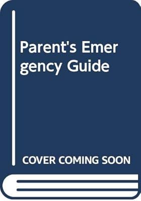Parent's Emergency Guide