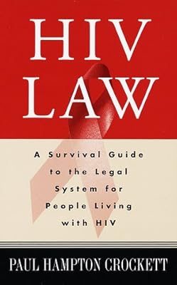 HIV Law: A Survival Guide to the Legal System for People Living with HIV