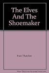 The Elves And The Shoemaker