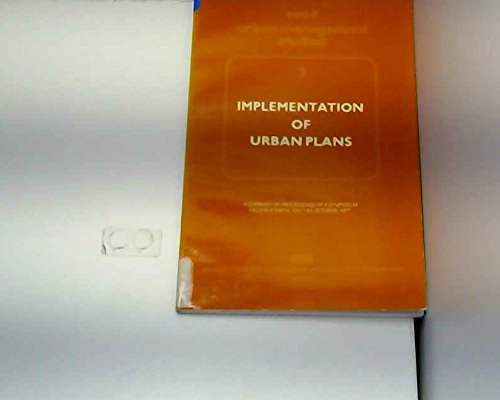 Implementation of urban plans: A summary of proceedings of a symposium held in Athens, 10th-14th October, 1977 (OECD urban management studies) by Organization for Economic Co-operation and Development