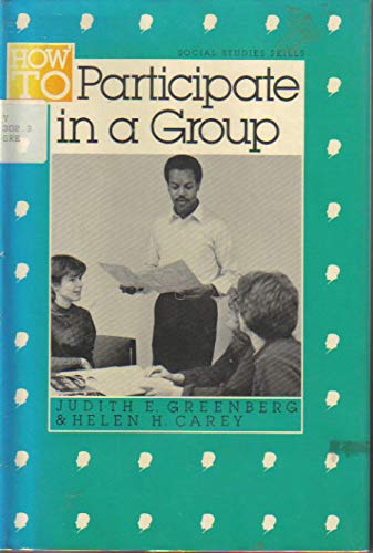 How to Participate in a Group (Social Studies Skills Book) by Judith E. Greenberg