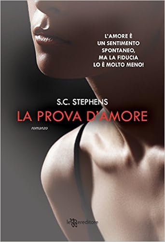 S.C. Stephens - La prova d'amore (2014)
