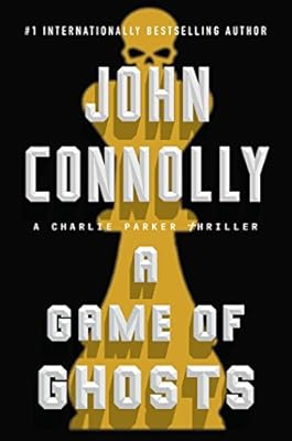 A Game of Ghosts: A Charlie Parker Thriller