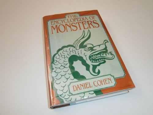 The Encyclopedia of Monsters by Daniel Cohen