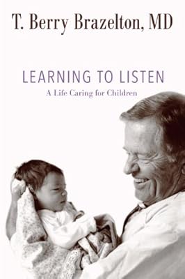 Learning to Listen: A Life Caring for Children (A Merloyd Lawrence Book)
