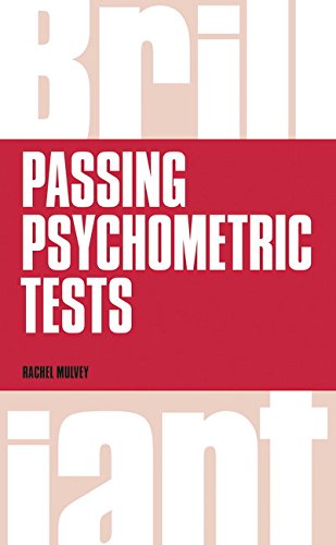 Brilliant Passing Psychometric Tests: Tackling selection tests with confidence by Rachel Mulvey