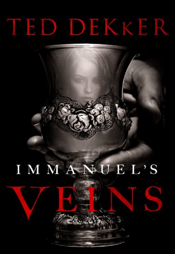 Immanuel's Veins by Ted Dekker