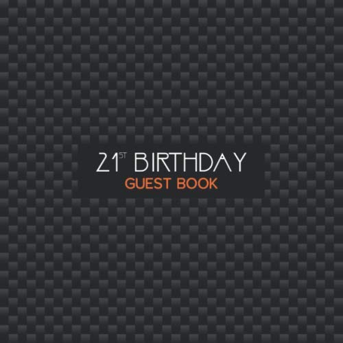 21st Birthday Guest Book: Matte Black Carbon Fiber Print - Happy Twenty First Guest Book for Birthday Party by Sol Revolver Guest Books