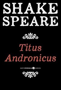 Titus Andronicus: A Tragedy