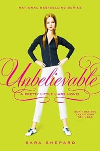 Pretty Little Liars #4: Unbelievable
