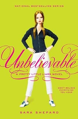 Pretty Little Liars #4: Unbelievable