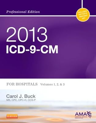 2013 ICD-9-CM for Hospitals, Volumes 1, 2 and 3 Professional Edition, 1e