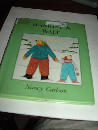 Harriet and Walt (Nancy Carlson's Neighborhood) by Nancy Carlson