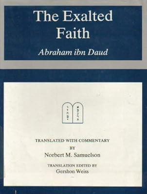 The Exalted Faith: Abraham Ibn Daud