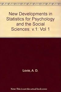 New developments in statistics for psychology and the social sciences by A.D. (ed.)  Lovie