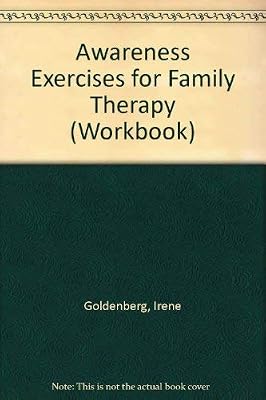 Awareness Exercises for Family Therapy: My Family My Self (Workbook)