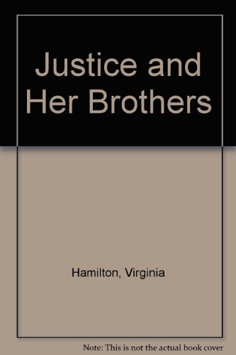 Justice and Her Brothers by Virginia Hamilton