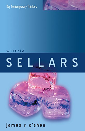 Wilfrid Sellars: Naturalism with a Normative Turn (Key Contemporary Thinkers Book 6) by James O'Shea